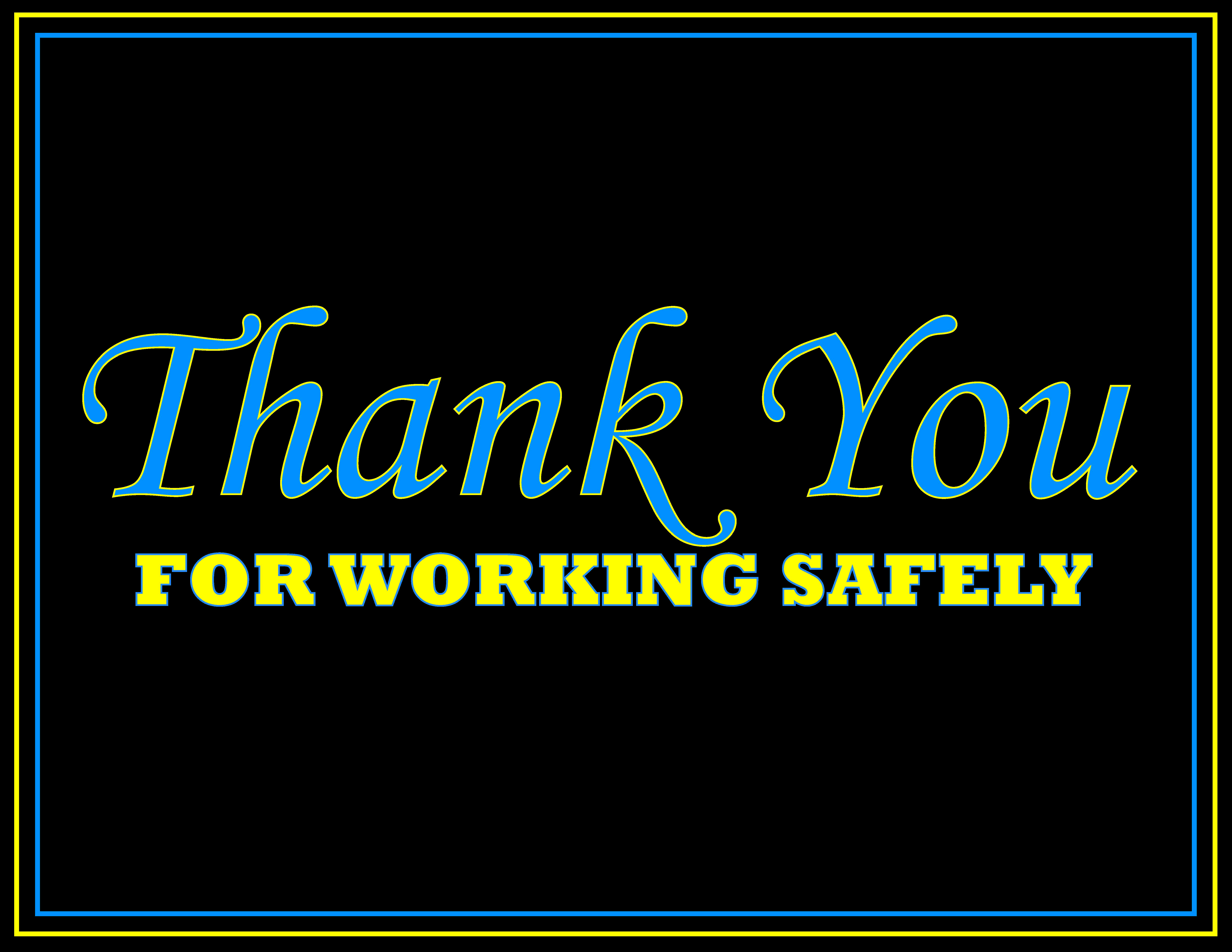 THANK YOU FOR WORKING SAFELY.jpg